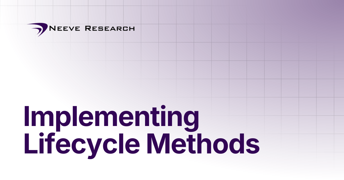 Implementing Lifecycle Methods | X Platform Documentation